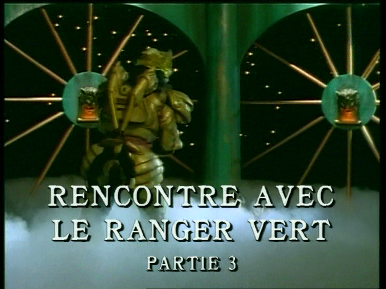 Rencontre avec le Ranger Vert, partie 3