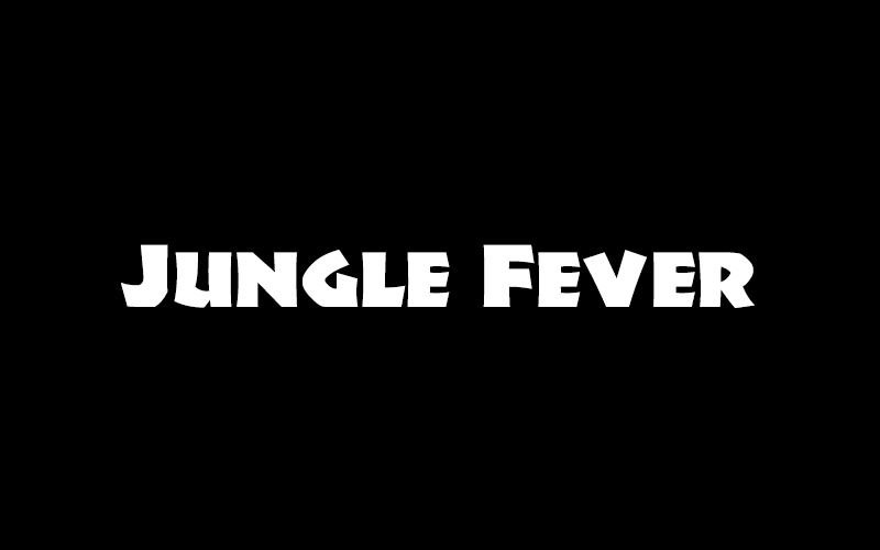 Jungle Fever